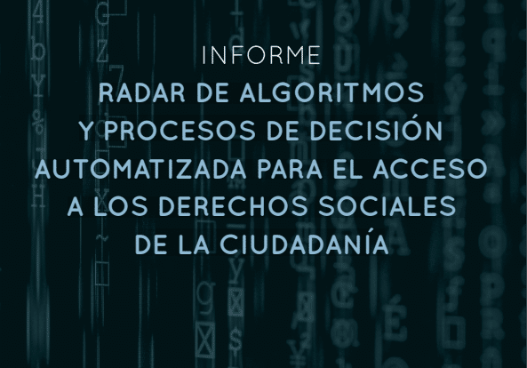 Radar de Algoritmos y procesos de decisión automatizada para el acceso a los derechos sociales de la ciudadanía.